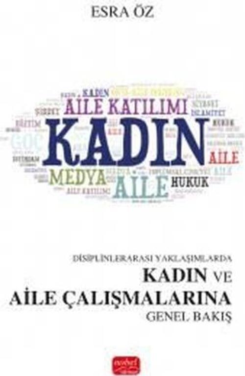Disiplinlerarası Yaklaşımlarda Kadın ve Aile Çalışmalarına Genel Bakış
