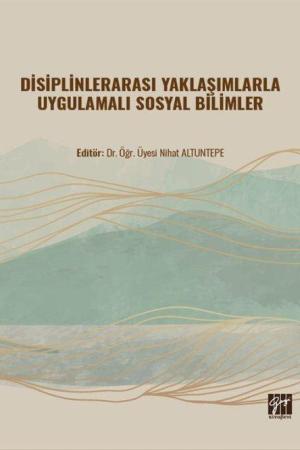 Disiplinlerarası Yaklaşımlarla Uygulamalı Sosyal Bilimler
