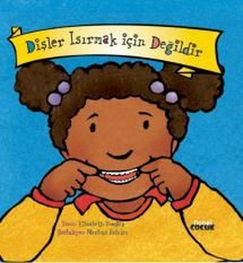 Dişler Isırmak İçin Değildir