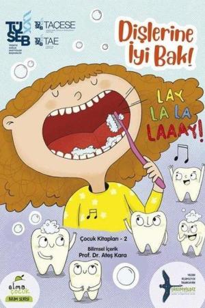 Dişlerine İyi Bak!