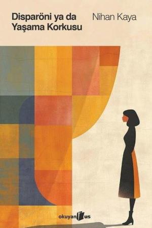 Disparöni ya da Yaşama Korkusu