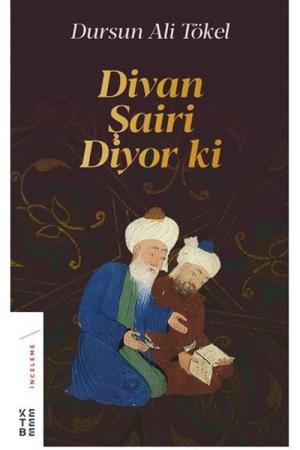 Divan Şairi Diyor ki