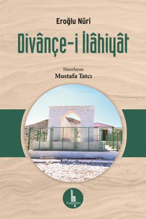 Divançe-i İlahiyat / Eroğlu Nuri (Ciltli)