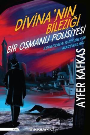Divina'nın Bileziği Bir Osmanlı Polisiyesi