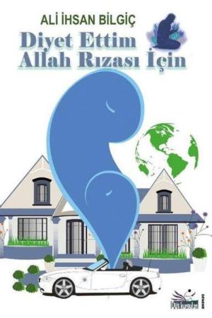 Diyet Ettim Allah Rızası İçin