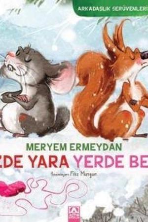 Dizde Yara Yerde Bere / Arkadaşlık Serüvenleri