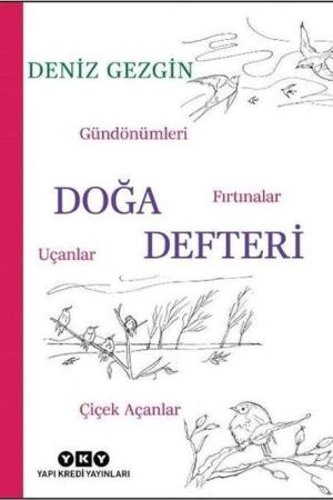 Doğa Defteri Gündönümleri, Fırtınalar, Uçanlar, Çiçek Açanlar
