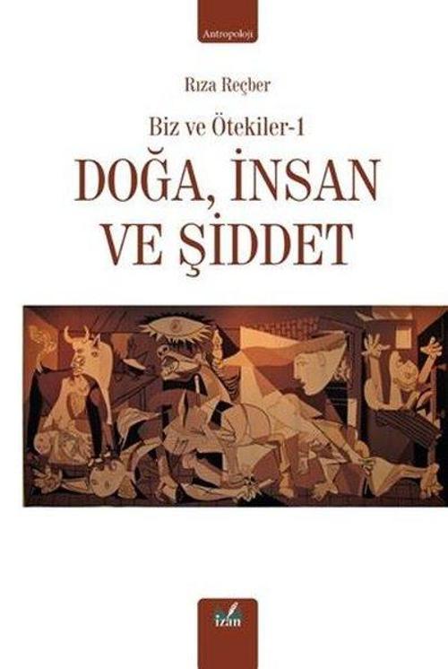 Doğa, İnsan ve Şiddet / Biz ve Ötekiler 1