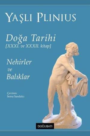 Doğa Tarihi XXXI ve XXXII. Kitap Nehirler ve Balıklar