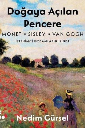 Doğaya Açılan Pencere İzlenimci Ressamların İzinde