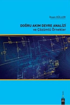 Doğru Akım Devre Analizi ve Çözümlü Örnekler