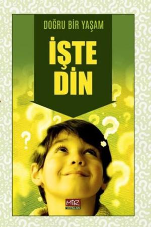 Doğru Bir Yaşam İşte Din