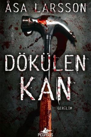 Dökülen Kan (Rebecka Martinsson Serisi 2)