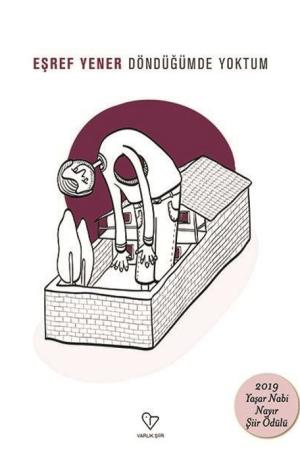 Döndüğümde Yoktum