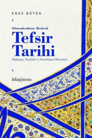 Dönemlendirme Merkezli Tefsir Tarihi
