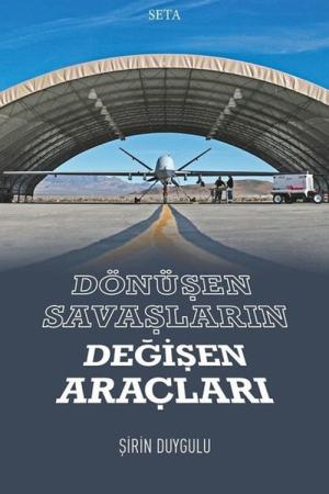 Dönüşen Savaşların Değişen Araçları