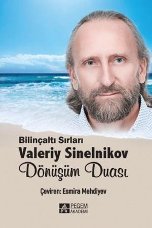 Dönüşüm Duası Bilinçaltı Sırları Valeriy Sinelnikov