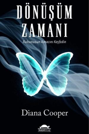 Dönüşüm Zamanı Ruhunuzun Amacını Keşfedin