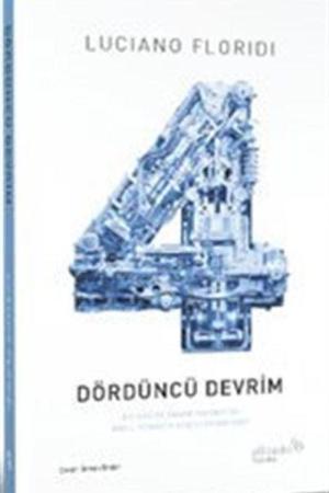 Dördüncü Devrim Bilgiküre İnsan Hakikatini Nasıl Yeniden Şekillendiriyor