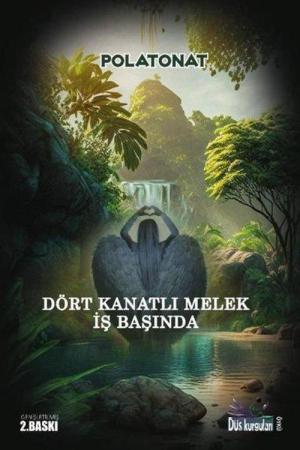Dört Kanatlı Melek İş Başında