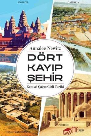 Dört Kayıp Şehir Kentsel Çağın Gizli Tarihi