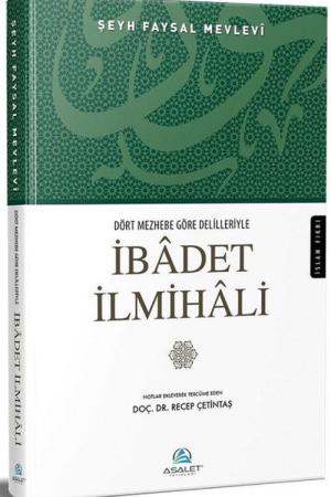 Dört Mezhebe Göre Delilleriyle İbadet İlmihali