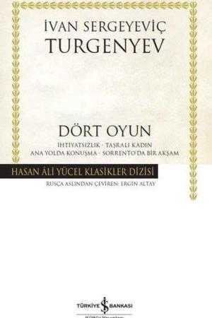 Dört Oyun – İhtiyatsızlık – Taşralı Kadın – Ana Yolda Konuşma – Sorrento'da Bir Akşam (Karton Kapak)