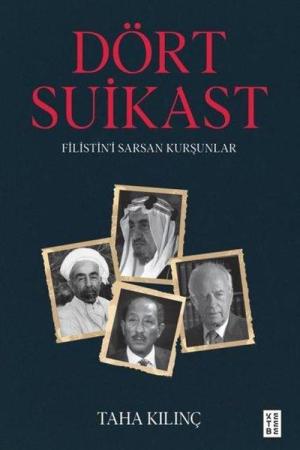 Dört Suikast Filistin'i Sarsan Kurşunlar