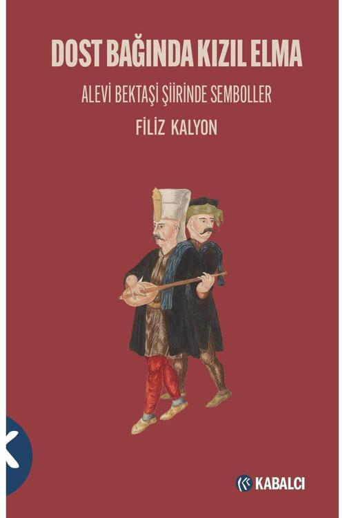 Dost Bağında Kızıl Elma Alevi Bektaşi Şiirinde Semboller