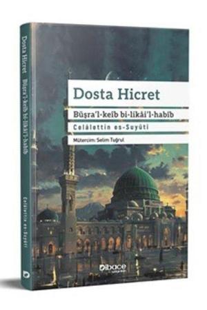 Dosta Hicret Büşra'l-Keib Bi-Likai'l-Habib