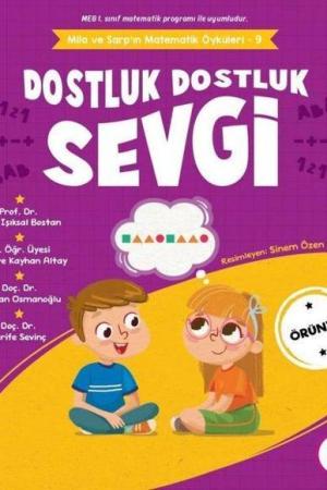 Dostluk Dostluk Sevgi / Mila ve Sarp'ın Matematik Öyküleri 9