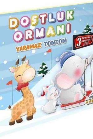 Dostluk Ormanı - Yaramaz Tonton / Hareketli Kitaplar Serisi