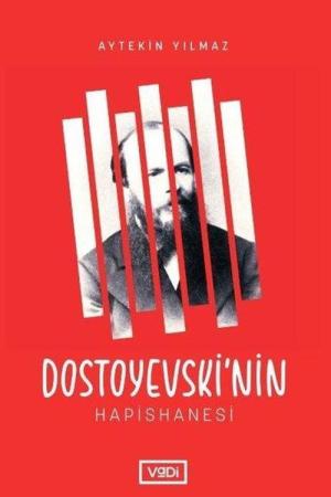 Dostoyevski'nin Hapishanesi