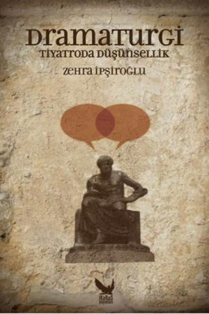 Dramaturgi Tiyatroda Düşünsellik