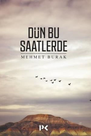 Dün Bu Saatlerde