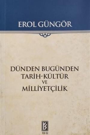 Dünden Bugünden Tarih-Kültür ve Milliyetçilik
