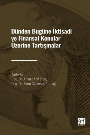 Dünden Bugüne İktisadi ve Finansal Konular Üzerine Tartışmalar