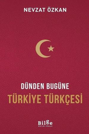 Dünden Bugüne Türkiye Türkçesi