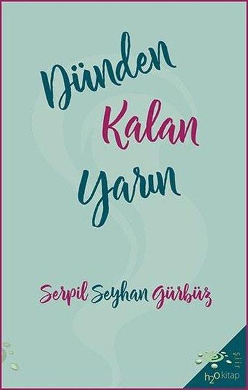 Dünden Kalan Yarın