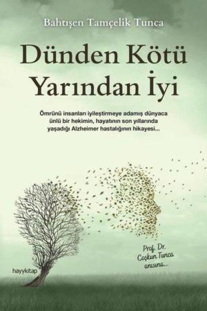 Dünden Kötü Yarından İyi