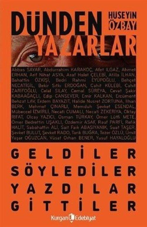 Dünden Yazarlar Geldiler, Söylediler, Yazdilar, Gittiler