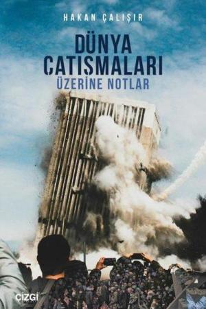 Dünya Çatışmaları Üzerine Notlar