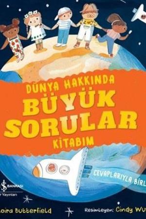 Dünya Hakkında Büyük Sorular Kitabım