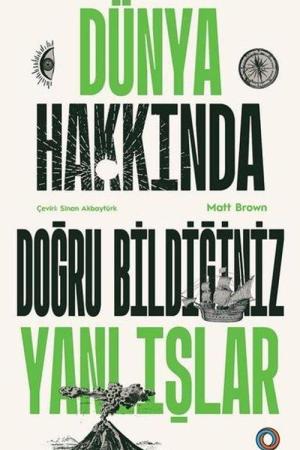 Dünya Hakkında Doğru Bildiğiniz Yanlışlar