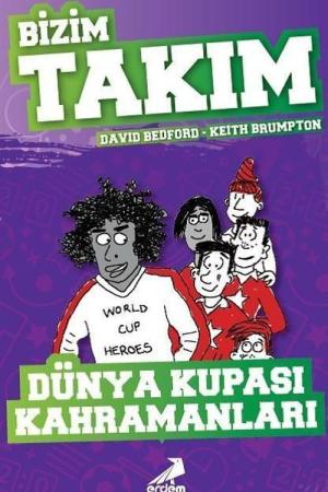 Dünya Kupası Kahramanları / Bizim Takım
