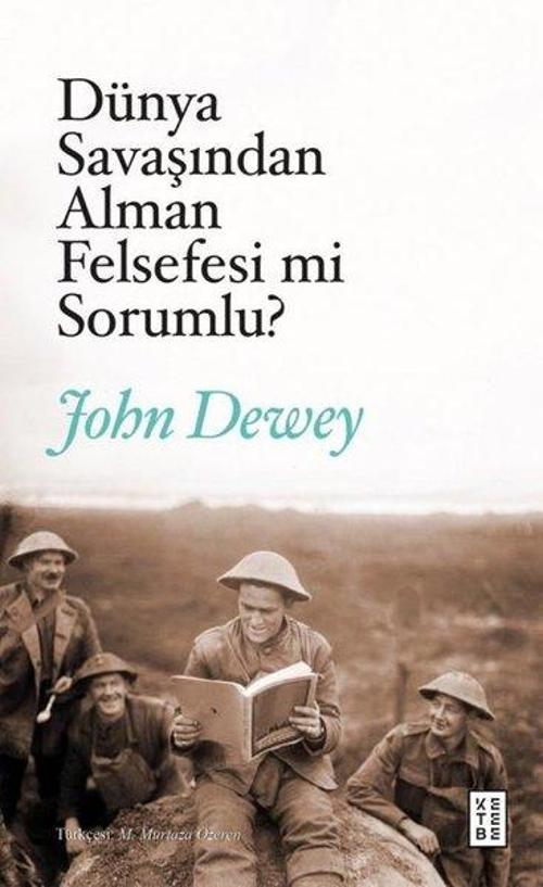 Dünya Savaşından Alman Felsefesi mi Sorumlu? Alman Felsefesi ve Siyaset