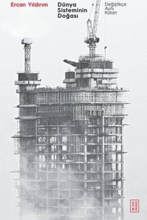 Dünya Sisteminin Doğası Değiştikçe Aynı Kalan