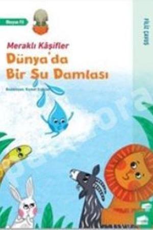 Dünyada Bir Su Damlası / Meraklı Kaşifler