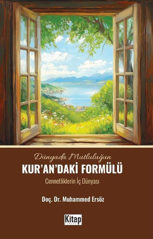 Dünyada Mutluluğun Kur'an'daki Formülü Cennetliklerin İç Dünyası