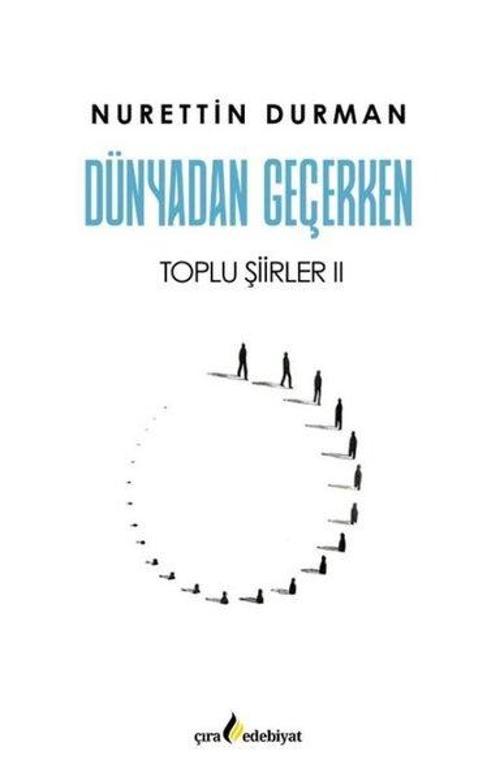 Dünyadan Geçerken Toplu Şiirler II